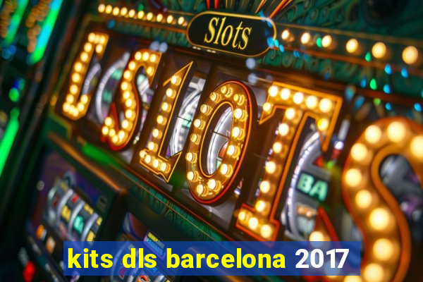 kits dls barcelona 2017